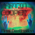 Martin Cooper - Final Destination