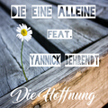 Die Eine Alleine feat. Yannick Behrendt - Die Hoffnung