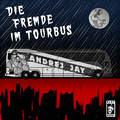 Andrej Jay - Die Fremde im Tourbus