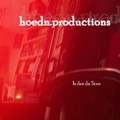 Hoedn Productions - Is des da Sinn