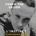Yansa The Spider - L'instinct