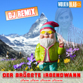 WOLKENBLAU - Der Grösste irgendwann (DJ Remix)