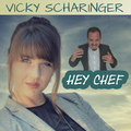 Vicky Scharinger - Hey Chef