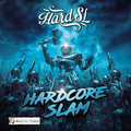 Hard SL - Hardcore Slam