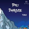 TMO - Poly: Darkside