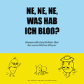 Edla Pinnow - Ne, ne, ne, was hab ich bloß? (Humorvolle Geschichten über den menschlichen Körper)