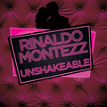 Rinaldo Montezz - Unshakeable