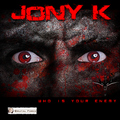 Jony K - Who is Your Enemy