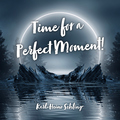 Karl-Heinz Sehling - Time for a Perfect Moment!