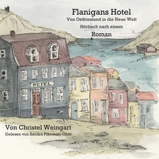 Flanigans Hotel Von Ostfriesland in die neue Welt