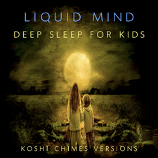 Liquid Mind - Deep Sleep for Kids