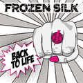 Frozen Silk - Back to Life