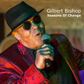 Gilbert Bishop - Seasons of Change