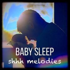 Baby Sleep Shhh Melodies: Baby Shusher for Deep Sleep
