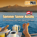 July Paul - Sommer Sonne Austria: 25 ultimative Hits vom Berg zum See