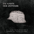 C. Hinterlechner - Die Karte der Ostmark