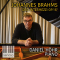 Daniel Höhr - Drei Intermezzi Op. 117