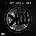 Eye-Xpress - After That Track