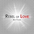 Bert Fenber - Rebel of Love