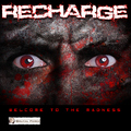 Recharge - Welcome to the Madness