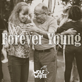 Wolf White - Forever Young