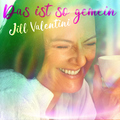 Jill Valentini - Das ist so gemein (Radio Edit)
