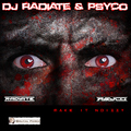 DJ Radiate & Psyco - Make It Noizzy