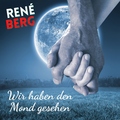 René Berg - Wir haben den Mond gesehen