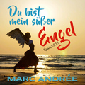 Marc Andrée - Du bist mein süßer Engel (Remix 2021)
