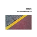 Polaridad Inversa - Heat