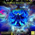 The Android Machine Project - Rise of the Goliath
