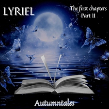 LYRIEL the First Chapters Part II