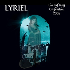 LYRIEL - Live Auf Burg Greifenstein 2005