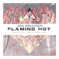 Jim Reaper - Flaming Hot