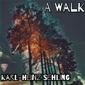 Karl-Heinz Sehling - A Walk