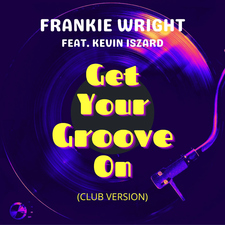 Get Your Groove on Feat Kevin Iszard