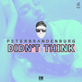 Peter Brandenburg - Didn't Think