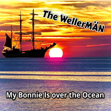 My Bonnie Is over the Ocean