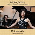 Mi-kyung Kim - Lieder Forever (Schubert, Mozart, Schumann, Strauss)