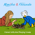 Monika & Freunde - Clever Girls Are Playing Chess