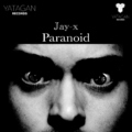 Jay-x - Paranoid