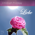 Christoph Pronegg - Liebe