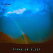 Paradise Bleep - Part One