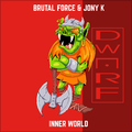 Brutal Force & Jony K - Inner World