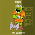 Pyraxx - Kick Dominator