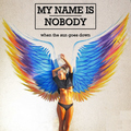 My Name is Nobody - When The Sun Goes Down