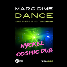 Dance Like There Is No Tomorrow (NYCKEL Cosmic Dub)