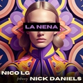 NICO LG feat. Nick Daniels - La Nena