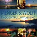 MENGER & WOLFF - THOUGHTFUL AWAKENING