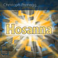 Christoph Pronegg - Hosanna